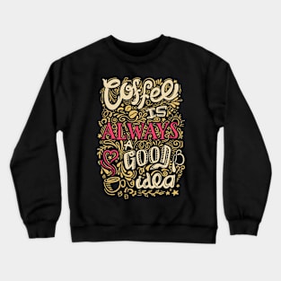 Coffee Crewneck Sweatshirt